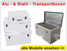 Alu - & Stahl - Transportboxen