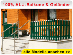 100% ALU - Geländer & Balkone 100% ALU - Geländer & Balkone